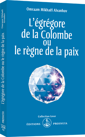 L'égrégore de la Colombe ou le règne de la paix